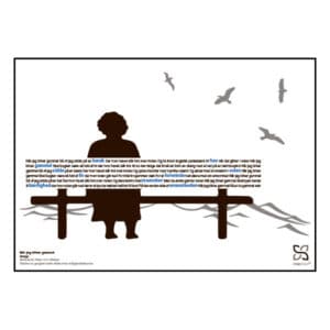 Dekorativ plakat med Gnags' tekst "når jeg bliver gammel" opsat i grafisk form, som danner en bænk med en ældre kvinde.