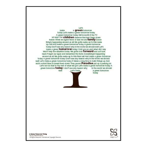 Plakat med sangteksten til "A Green Tomorrow Today" af  Tamra Rosanes.