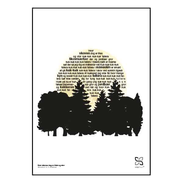 Plakat med teksten til H.C. Andersens “Hvor skoven dog er frisk og stor”.