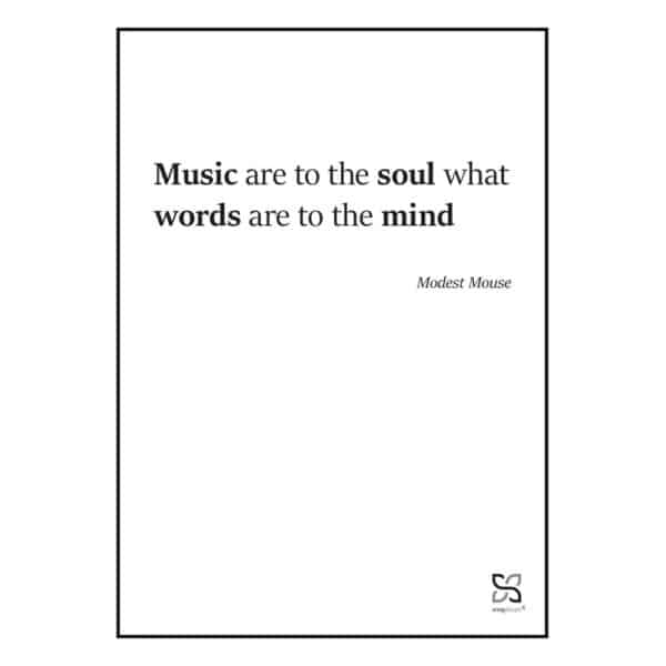 Plakat med "Music are to the soul" - en enkel plakat i sort/hvid.